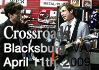 Crossroads - Blacksburg, VA - 4.11.09